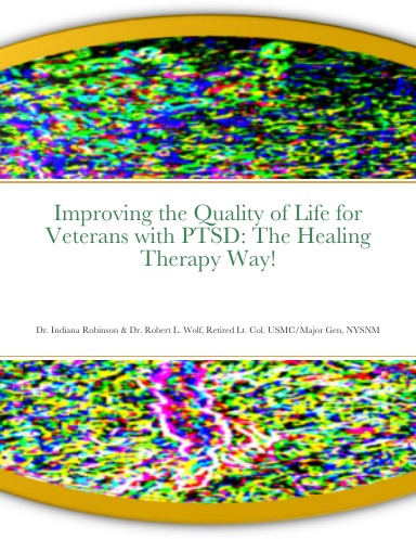 Improving the Quality of Life for Veterans with PTSD: The Healing Therapy Way!