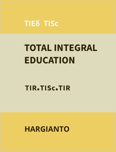 TIE𝛿 TISc  TOTAL INTEGRAL EDUCATION  TIR.TISc.TIR