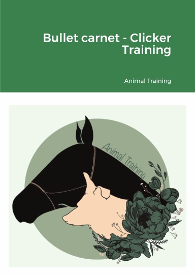 Bullet carnet - Clicker Training