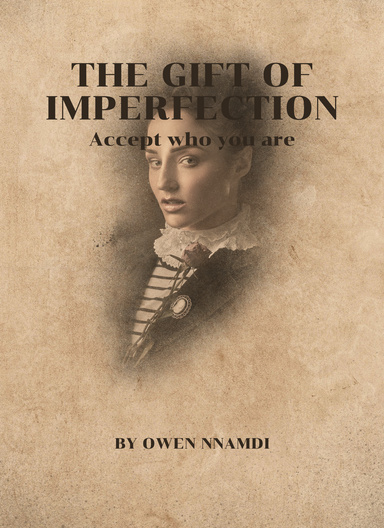 THE GIFT OF IMPERFECTION