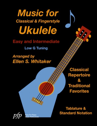 Music for Classical and Fingerstyle Ukulele