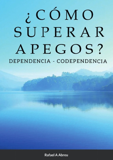¿CÓMO SUPERAR APEGOS?