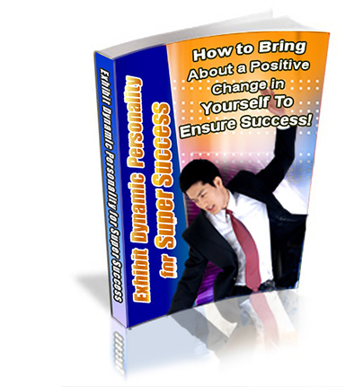 Exhibit Dynamic Personality for Super Success