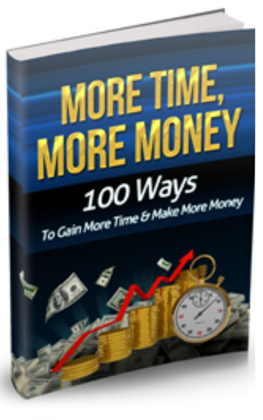 MORE TIME MORE MONEY