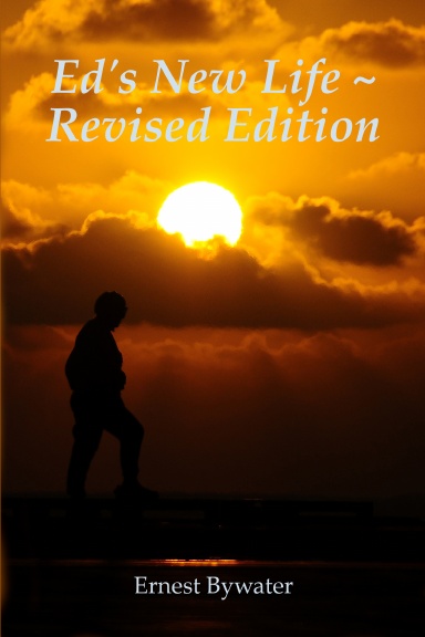 Ed's New Life ~ Revised Edition