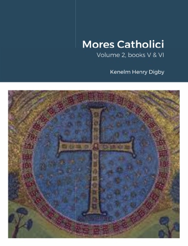 Mores Catholici vol. 2, books V  & VI