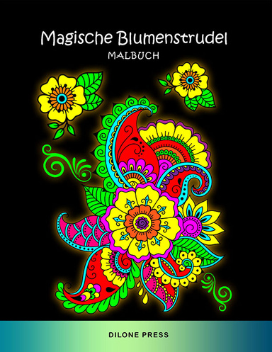 Magische Blumenstrudel Malbuch