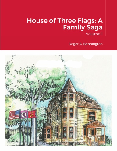 House of Three Flags: A Family Saga