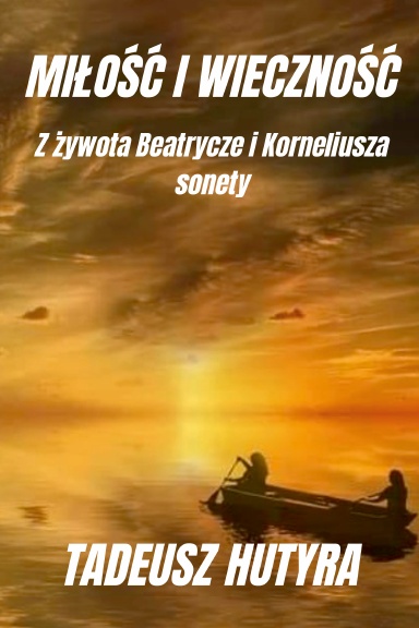 MIŁOŚĆ I WIECZNOŚĆ