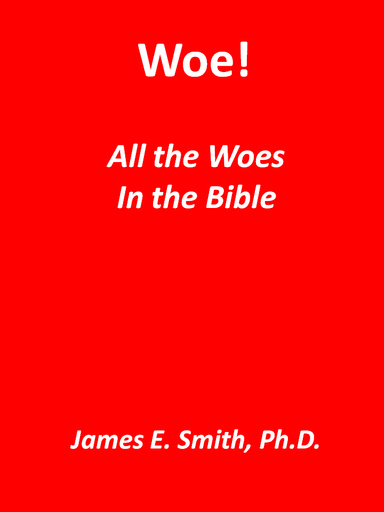 All the Woes in the Bible
