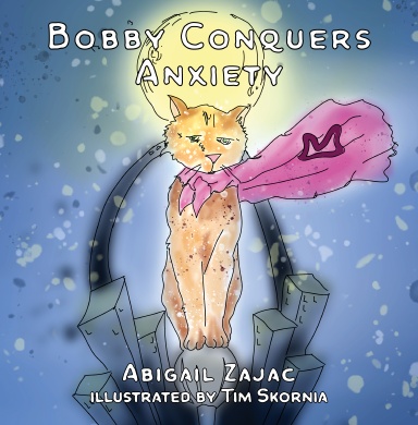Bobby Conquers Anxiety (Hardcover)