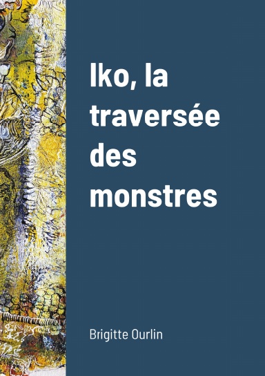 Iko, la traversée des monstres