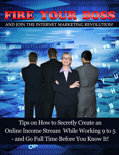 fire your boss and join internet m..