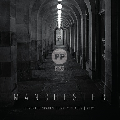 Manchester - Deserted Spaces | Empty Places | 2021