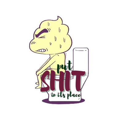 put SHIT in its place