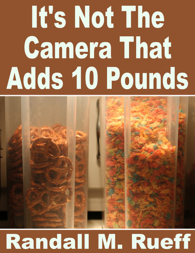It's Not The Camera That Adds 10 Pounds