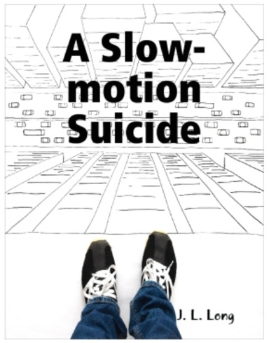 A Slow-Motion Suicide