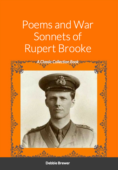 Poems and War Sonnets of Rupert Brooke