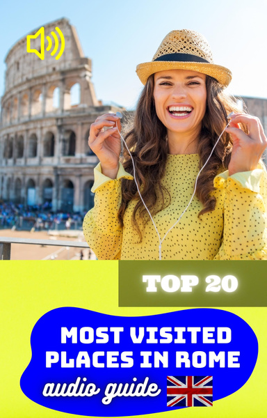 Top 20 Most Visited Places in Rome. Audio Guide.