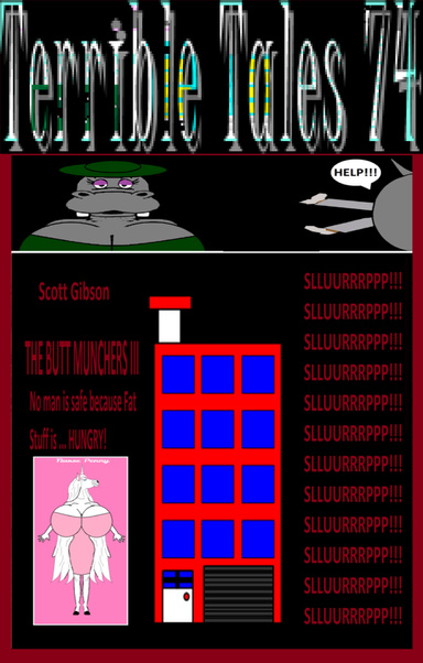 Terrible Tales 74-The Butt Munchers III