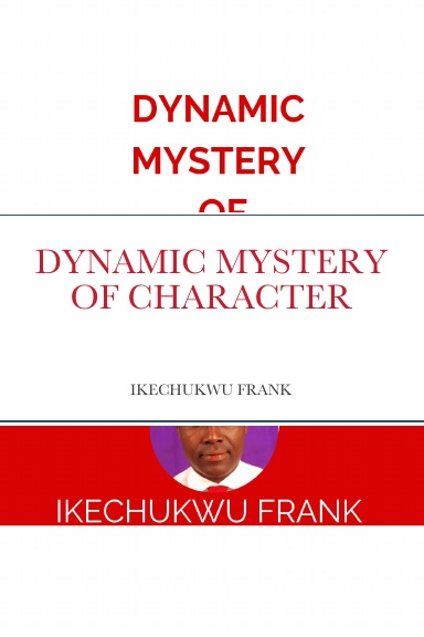 DYNAMIC MYSTERY OF CHARACTER