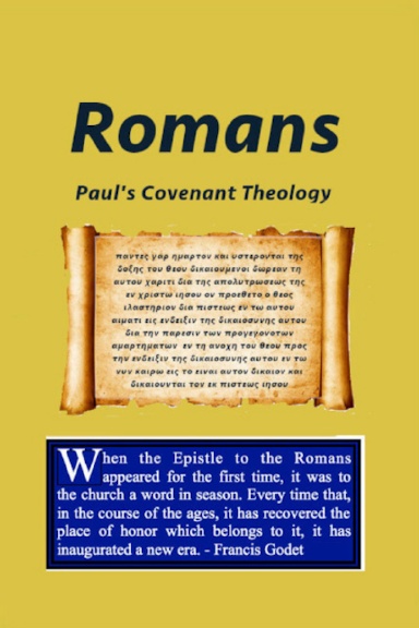 Romans: Paul's Covenant Theology