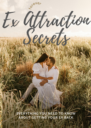 Ex Attraction Secrets