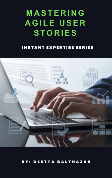 Mastering Agile User Stories