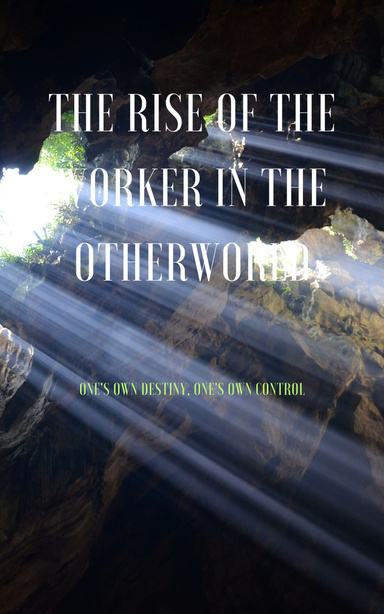 The Rise of the Worker in the Otherworld