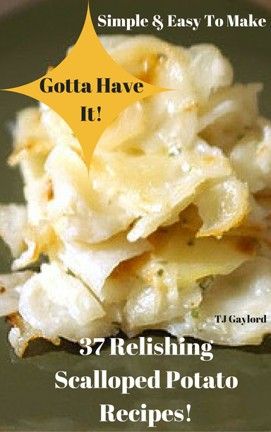 37 Relishing Scalloped Potato Recipes