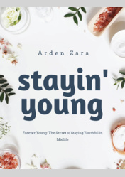 Forever Young: The Secret of Staying Youthful in Midlife