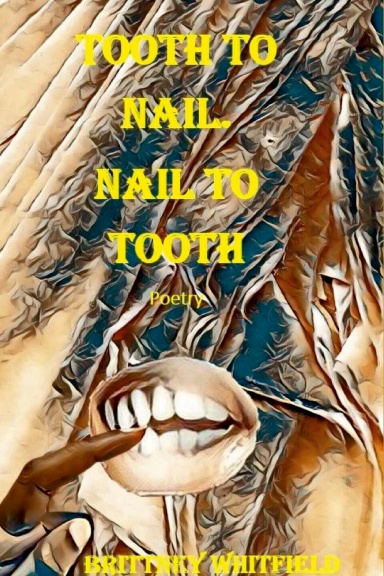 Tooth To Nail. Nail To Tooth