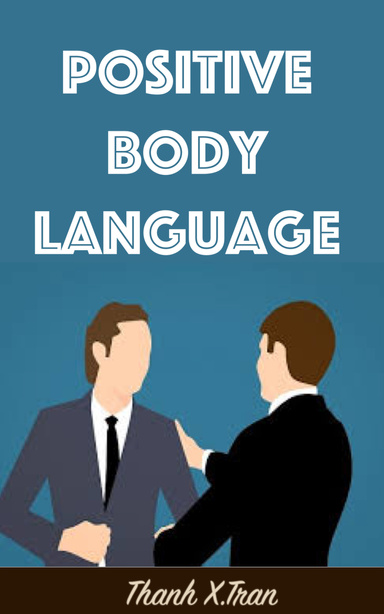 POSITIVE BODY LANGUAGE