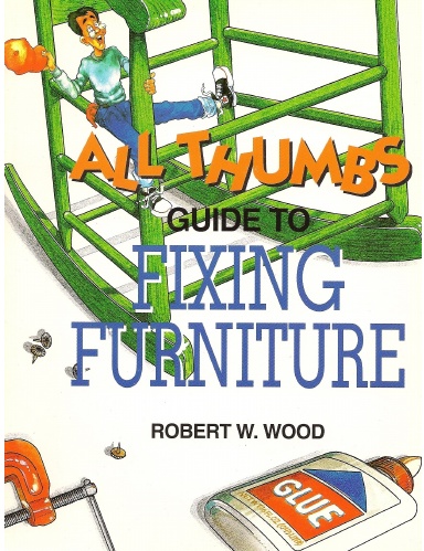 All Thumbs Guide to Fixing Furniture