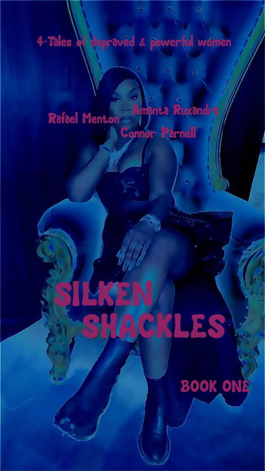 Silken Shackles - Book One