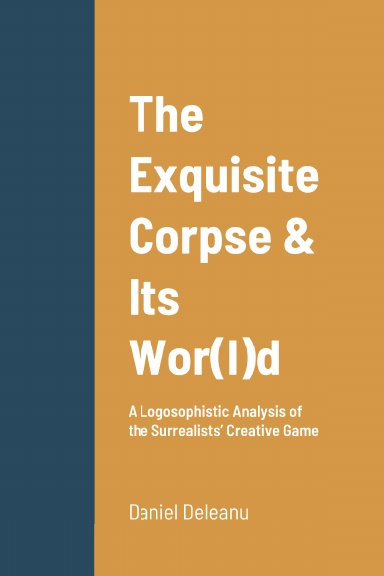 The Exquisite Corpse and Its Wor(l)d