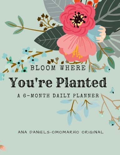 Bloom Where You're Planted