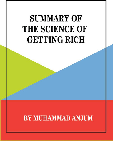 SUMMARY OF THE SCIENCE OF GETTING RICH