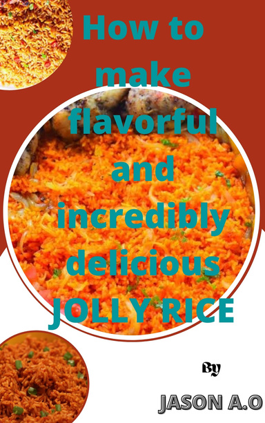How to make flavorful and incredibly delicious JOLLOF RICE