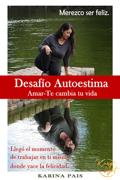 Desafío Autoestima: AMAR-TE cambia tu vida