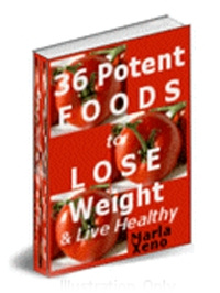 36 Potent Foods to Lose Weight and Live Healthy