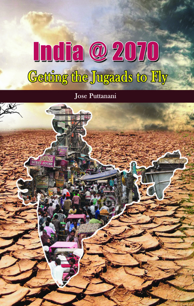 India@2070 Getting the Jugaads to Fly