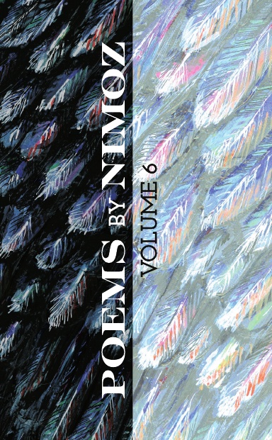 Poems by Nimoz Volume 6