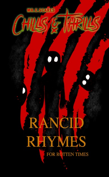 Rancid Rhymes for Rotten Times: Dark limericks and illustrations for fans of Tim Burton's Melancholy Death of Oyster Boy