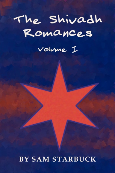 The Shivadh Romances: Volume I