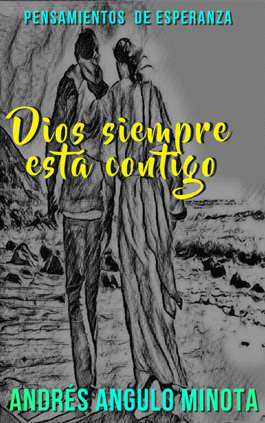 DIOS SIEMPRE ESTA CONTIGO