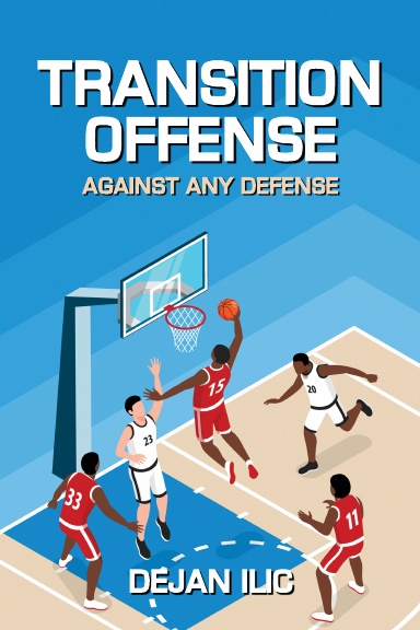 Transition Offense Against Any Defense