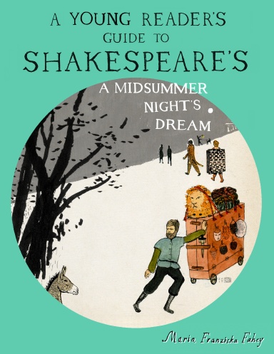 A Young Reader's Guide to Shakespeare's A Midsummer Night's Dream