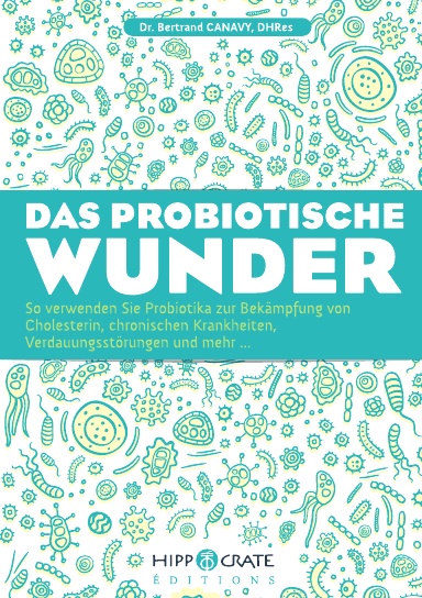 Das probiotische Wunder