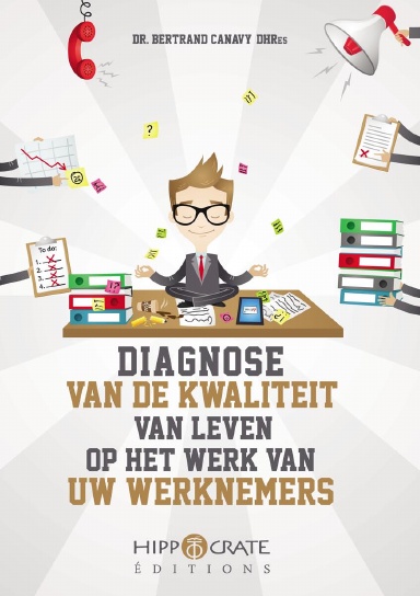 DIAGNOSE DE KWALITEIT VAN LEVEN OP HET WERK VAN UW WERKNEMERS